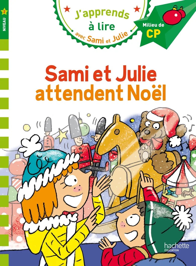 Sami et Julie: Sami et Julie attendent Noël | Ages 6+ (CP/niveau 2) - Will et Max Books