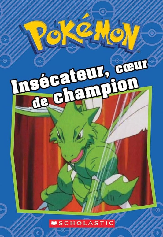 Pokémon: Insécateur, Coeur de Champion (French Edition) cover image