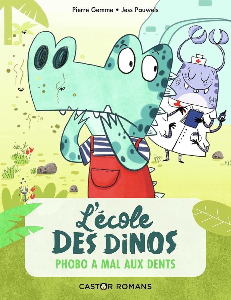 (NE) L'ECOLE DES DINOS T6 - PHOBO A MAL AUX DENTS cover image