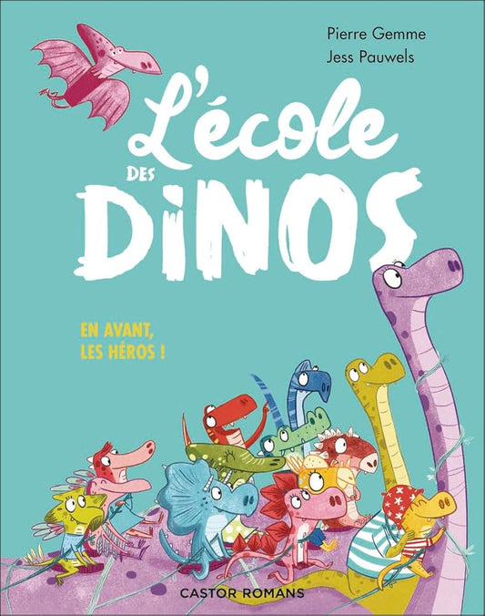 L'école des dinos - En avant, les héros ! cover image