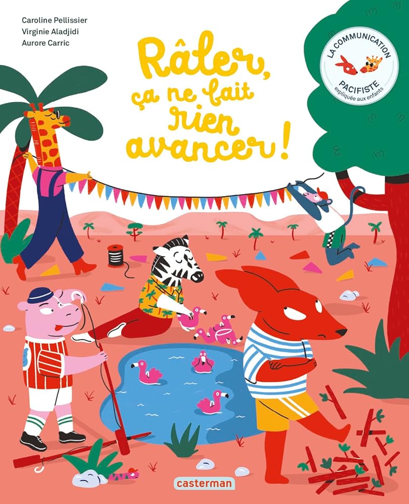 La communication pacifiste - Râler, ça ne fait rien avancer ! cover image