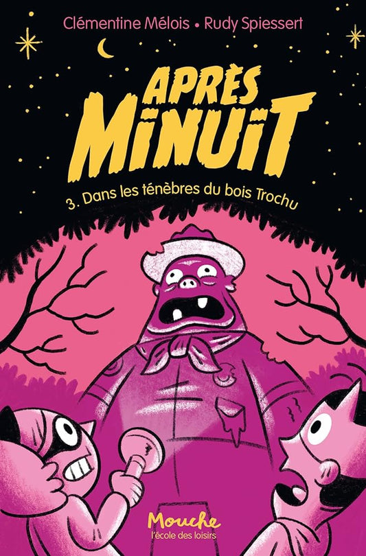 Après minuit - Tome 3 - Dans les ténèbres du bois Trochu cover image