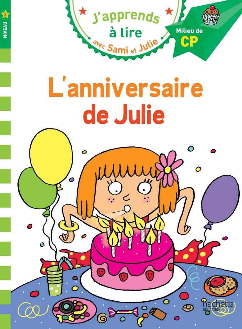 Sami et Julie: L'anniversaire de Julie | Ages 6+ (CP/niveau 2) - Will et Max Books
