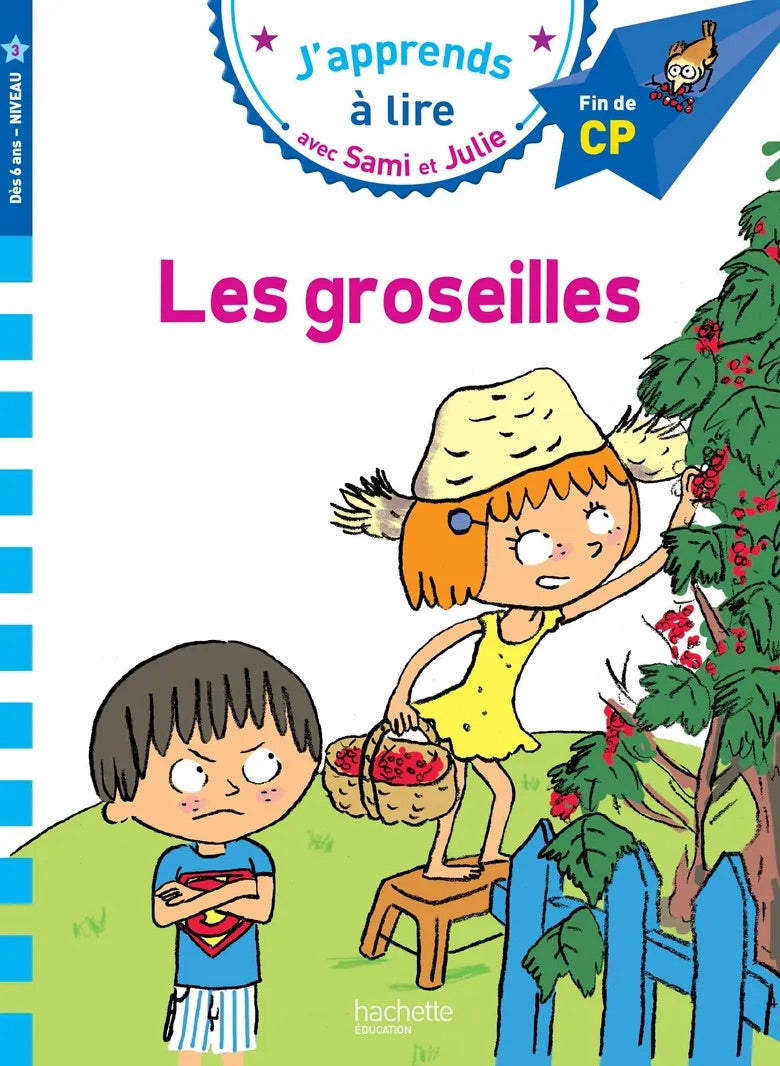 Sami et Julie: Les Groseilles | Ages 6+ (CP/niveau 3) - Will et Max Books