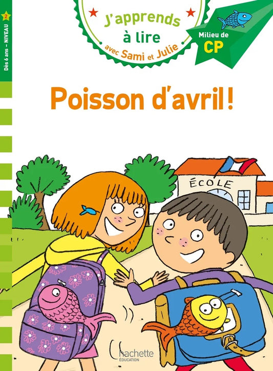 Sami et Julie: Poisson d'avril ! | Ages 6+ (CP/niveau 2) - Will et Max Books