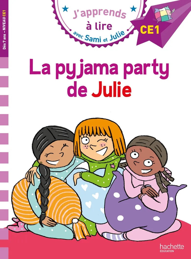 Sami et Julie: La pyjama party de Julie - French Children's Book | Ages 6-8 (CE1) - Will et Max Books